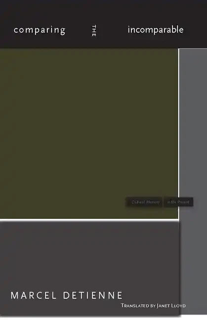 Comparing the Incomparable - Hardcover
