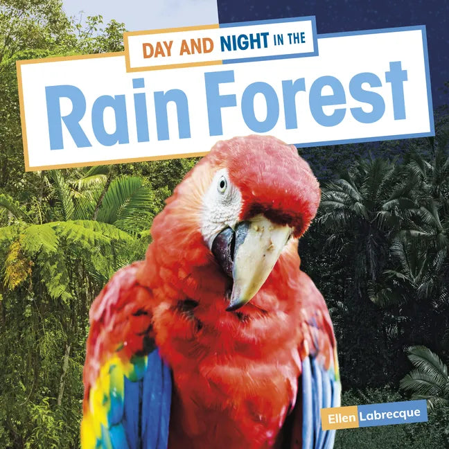 Day and Night in the Rain Forest - Hardcover
