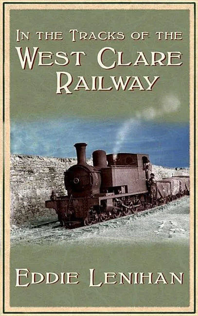 In the Tracks of the West Clare Railway - Paperback