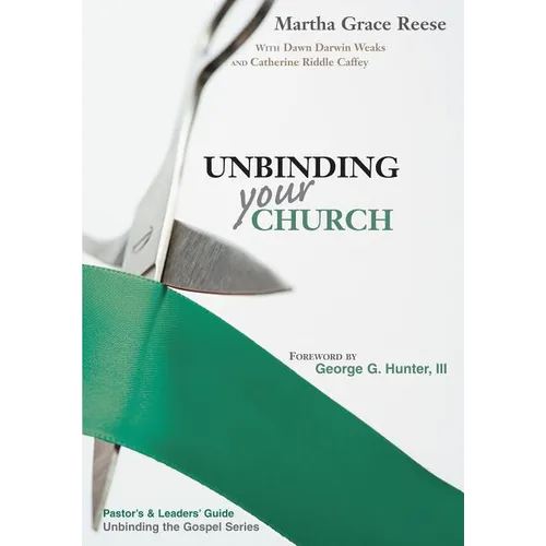 Unbinding Your Church: Pastor's Guide (Green Ribbon) - Paperback