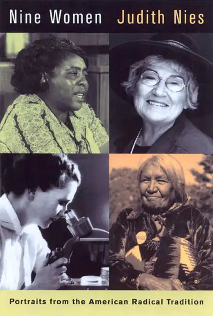 Nine Women: Portraits from the American Radical Tradition - Paperback