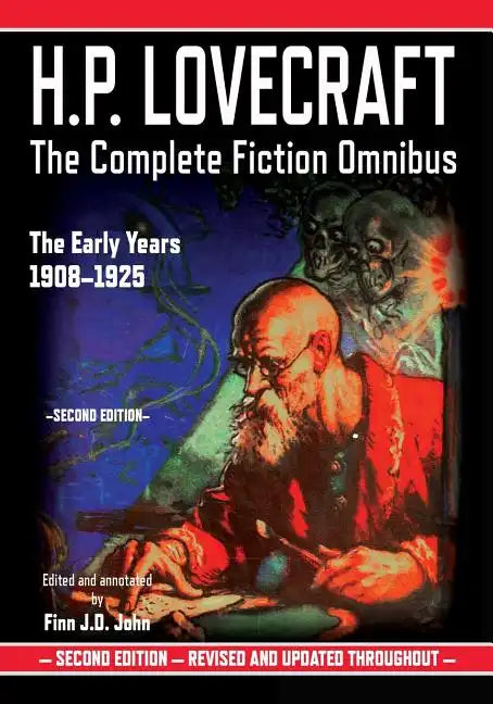 H.P. Lovecraft: The Complete Fiction Omnibus Collection - The Early Years: 1908-1925 - Paperback