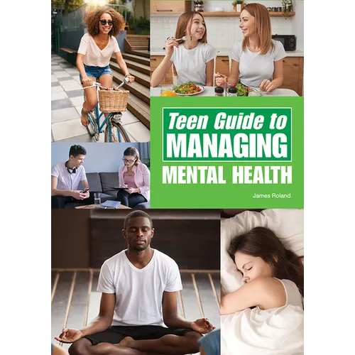 Teen Guide to Managing Mental Health - Hardcover