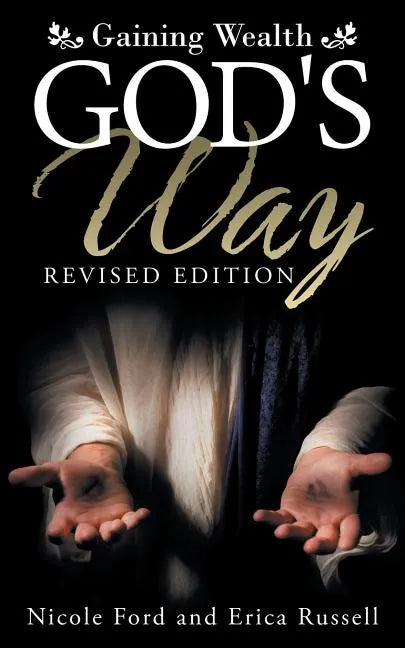 Gaining Wealth God's Way - Paperback