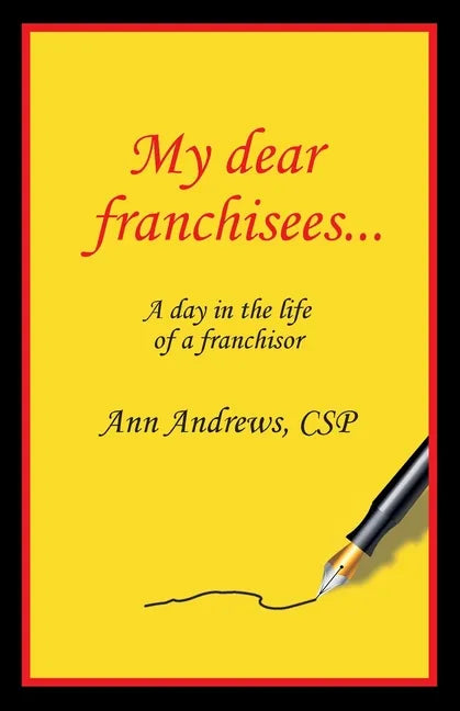 My Dear Franchisees: A day in the life of a franchisor - Paperback