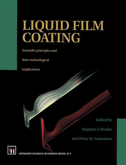 Liquid Film Coating: Scientific Principles and Their Technological Implications - Paperback