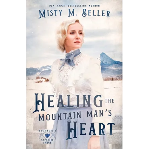 Healing the Mountain Man's Heart - Paperback