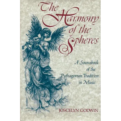 The Harmony of the Spheres: The Pythagorean Tradition in Music - Hardcover