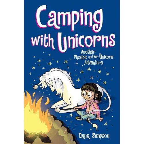 Camping with Unicorns: Another Phoebe and Her Unicorn Adventure Volume 11 - Paperback