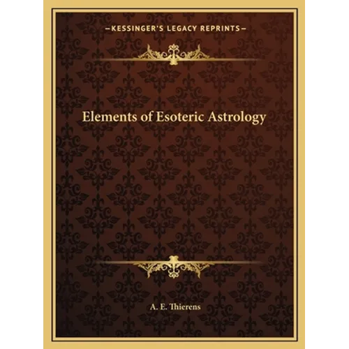 Elements of Esoteric Astrology - Paperback