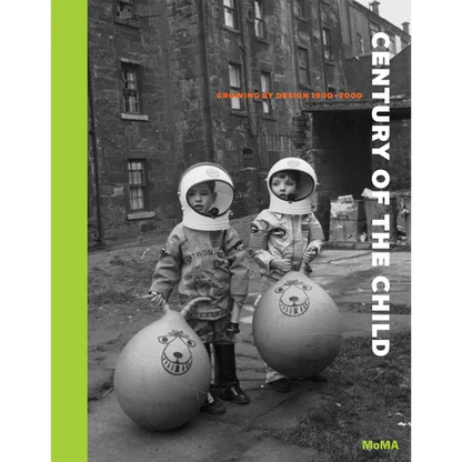 Century of the Child: Growing by Design 1900-2000 - Hardcover