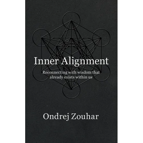 Inner Alignment: Reconnecting with wisdom that already exists within us - Paperback