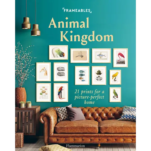 Frameables: Animal Kingdom: 21 Prints for a Picture-Perfect Home - Paperback