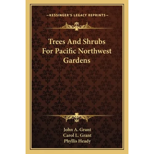 Trees And Shrubs For Pacific Northwest Gardens - Paperback