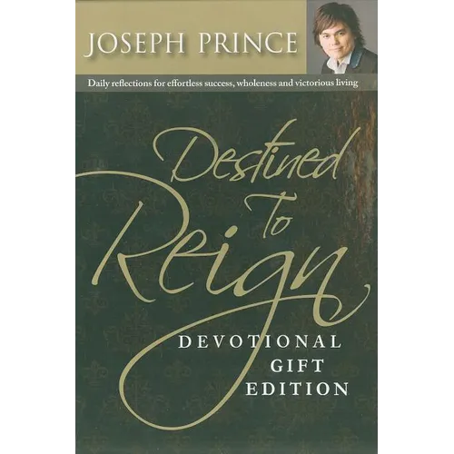 Destined to Reign Devotional, Gift Edition: Daily Reflections for Effortless Success, Wholeness and Victorious Living - Leather