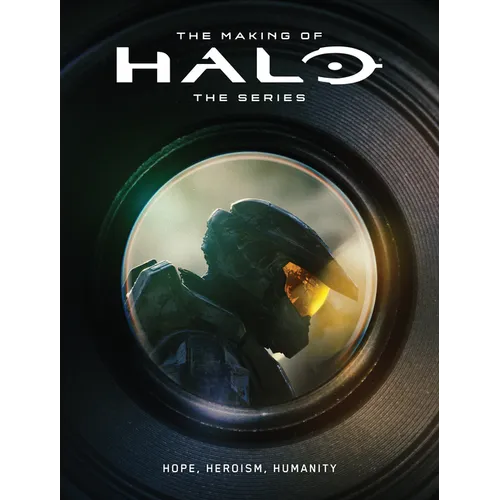 The Making of Halo the Series: Hope, Heroism, Humanity - Hardcover