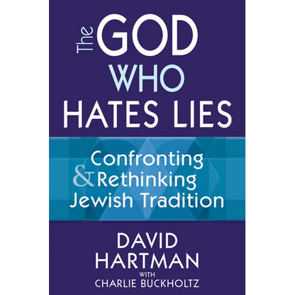 The God Who Hates Lies: Confronting & Rethinking Jewish Tradition - Paperback