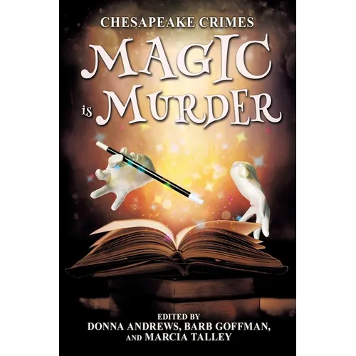 Chesapeake Crimes: Magic is Murder - Paperback