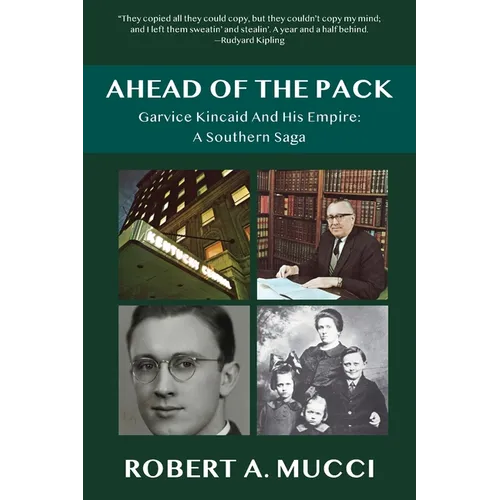 Ahead of the Pack: Garvice Kincaid and His Empire: A Southern Saga - Paperback