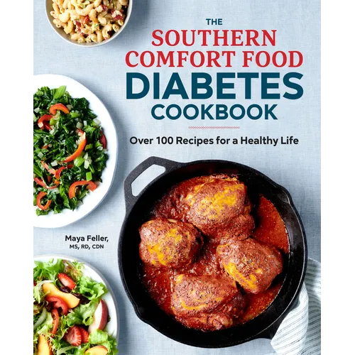 The Southern Comfort Food Diabetes Cookbook: Over 100 Recipes for a Healthy Life - Paperback