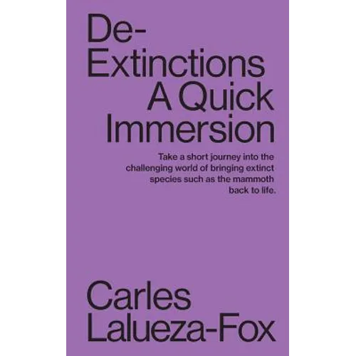 De-Extinctions: A Quick Immersion - Paperback