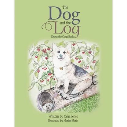 The Dog and the Log: Emma the Corgi Books - Paperback