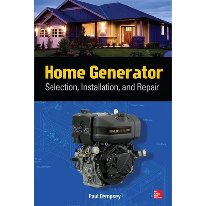 Home Generator: Selection, Installation, and Repair - Paperback