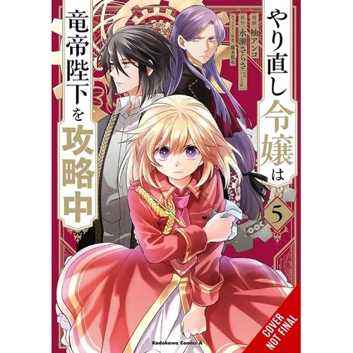 The Do-Over Damsel Conquers the Dragon Emperor, Vol. 5 (Manga): Volume 5 - Paperback