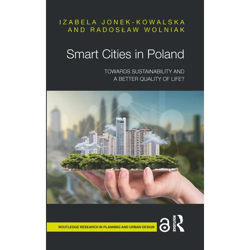 Smart Cities in Poland: Towards sustainability and a better quality of life? - Paperback