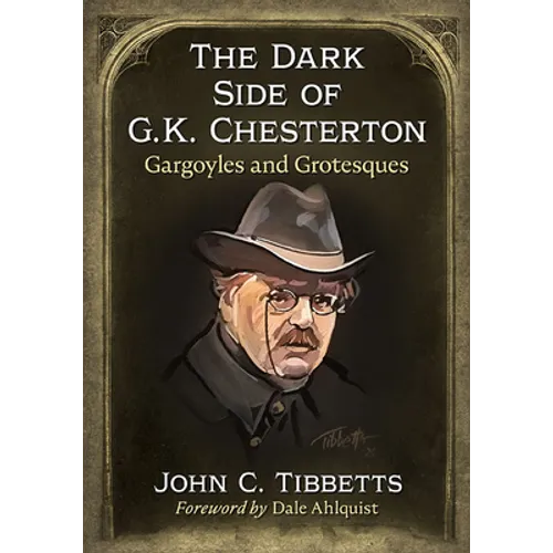 The Dark Side of G.K. Chesterton: Gargoyles and Grotesques - Paperback