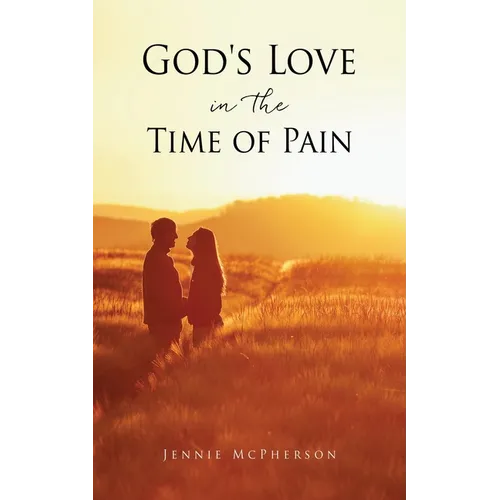 God's Love in the Time of Pain - Paperback