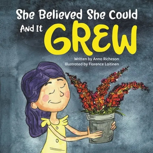 She Believed She Could and It Grew - Paperback