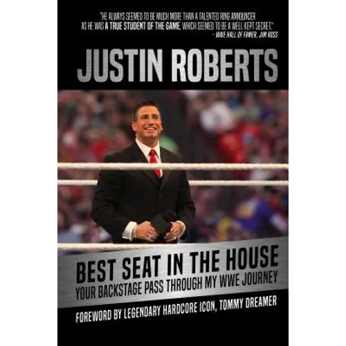 Best Seat in the House: Your Backstage Pass Through My Wwe Journey - Hardcover