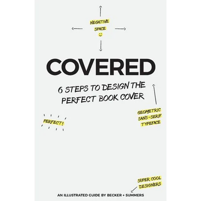 Covered: Six Steps To Design The Perfect Book Cover - Paperback