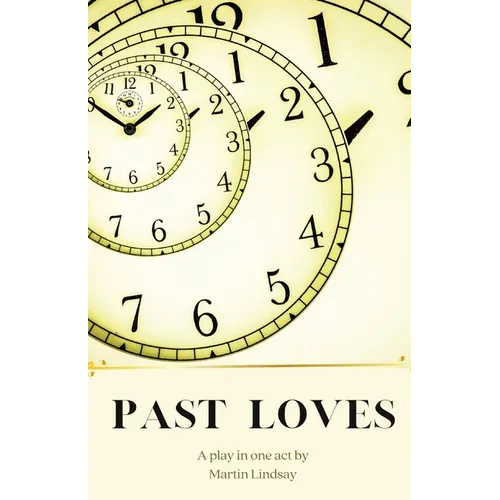 Past Loves: A Play in One Act - Paperback