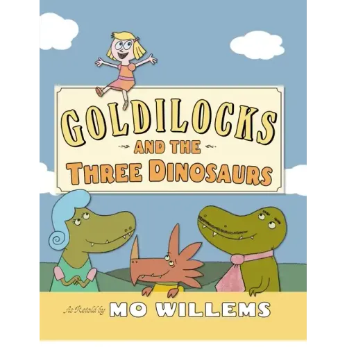 Goldilocks and the Three Dinosaurs
