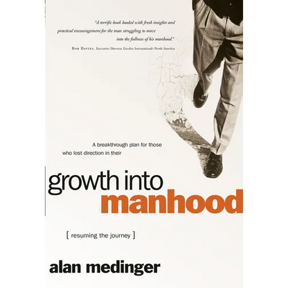Growth Into Manhood: Resuming the Journey - Paperback