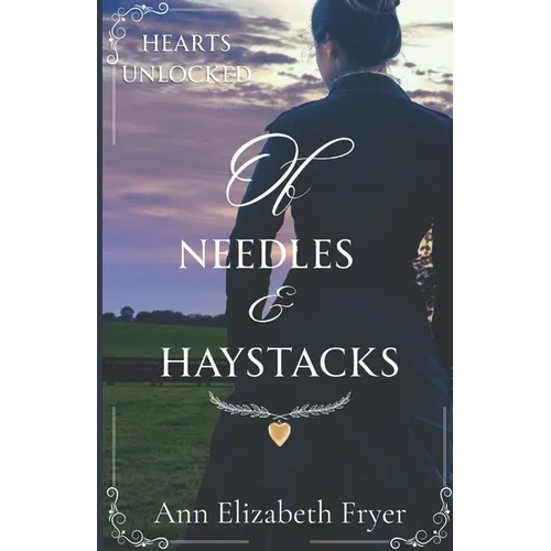 Of Needles and Haystacks: Hearts Unlocked Series - Paperback