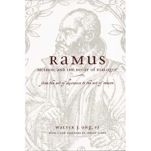 Ramus, Method, and the Decay of Dialogue: From the Art of Discourse to the Art of Reason - Paperback