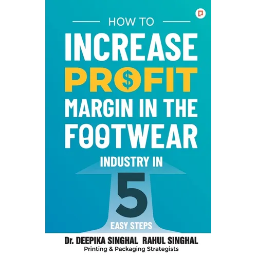 How to Increase Profit Margin in the Footwear Industry - Paperback