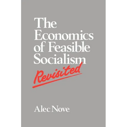 The Economics of Feasible Socialism Revisited - Paperback