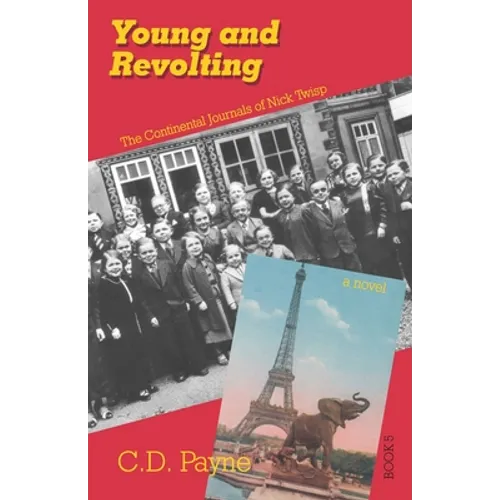 Young and Revolting: The Continental Journals of Nick Twisp - Paperback