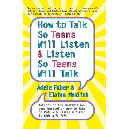 How to Talk So Teens Will Listen and Listen So Teens Will Talk - Paperback
