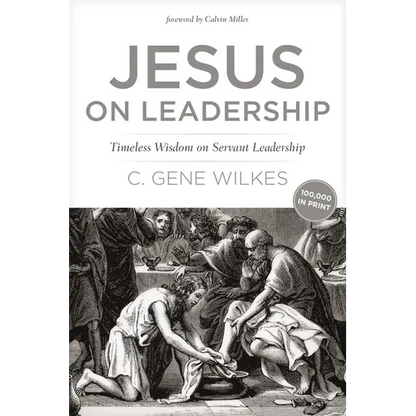 Jesus on Leadership: Timeless Wisdom on Servant Leadership - Paperback