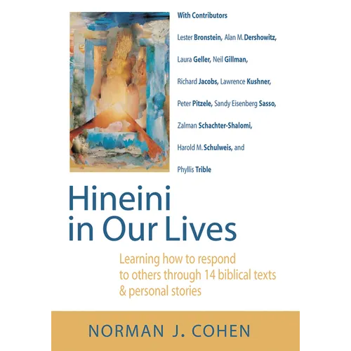 Hineini in Our Lives: Learning How to Respond to Others Through 14 Biblical Texts & Personal Stories - Paperback