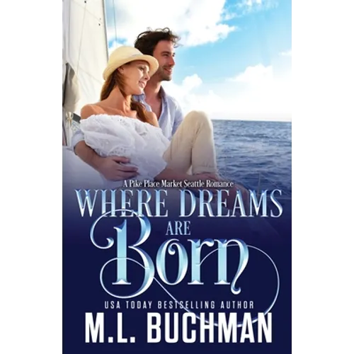 Where Dreams Are Born: a Pike Place Market Seattle romance - Paperback