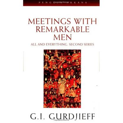 Meetings with Remarkable Men: All and Everything, 2nd Series - Paperback