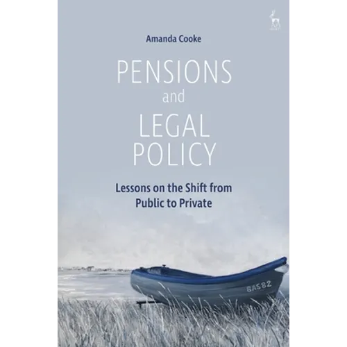 Pensions and Legal Policy: Lessons on the Shift from Public to Private - Paperback