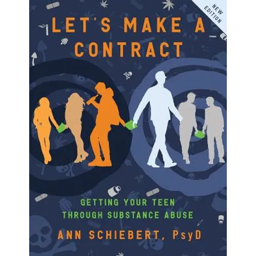Let's Make a Contract: Getting Your Teen Through Substance Abuse - Paperback