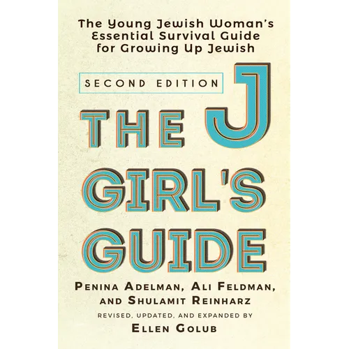 The Jgirl's Guide: The Young Jewish Woman's Essential Survival Guide for Growing Up Jewish - Hardcover